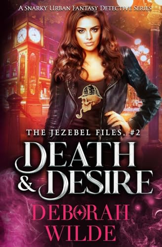 Death & Desire: A Snarky Urban Fantasy Detective Series (The Jezebel Files, Band 2) von Te Da Media