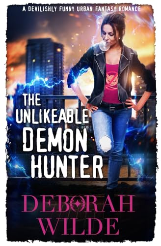 The Unlikeable Demon Hunter: A Devilishly Funny Urban Fantasy Romance (Nava Katz, Band 1) von Te Da Media