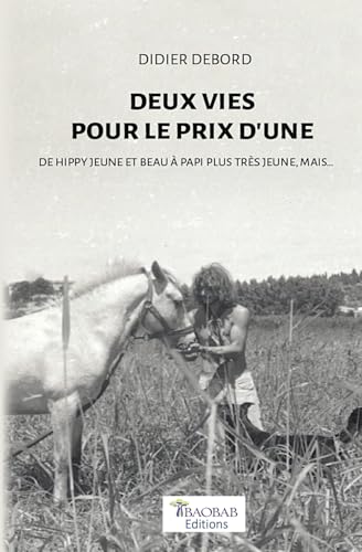 Deux vies pour le prix d’une: De hippy jeune et beau à papi plus très jeune, mais.. von Baobab Luxembourg