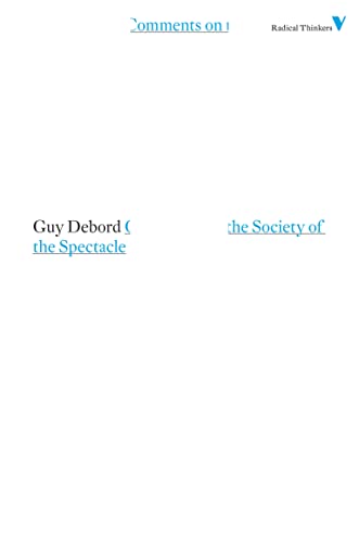 Comments on the Society of the Spectacle (Radical Thinkers)