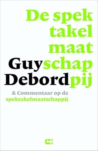 De spektakelmaatschappij & commentaar op de spektakelmaatschappij von IJzer