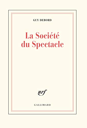 La Societe Du Spectacle La Societe Du Spectacle von GALLIMARD