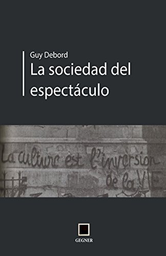 La socidad del espectáculo (Gegner, Band 9)