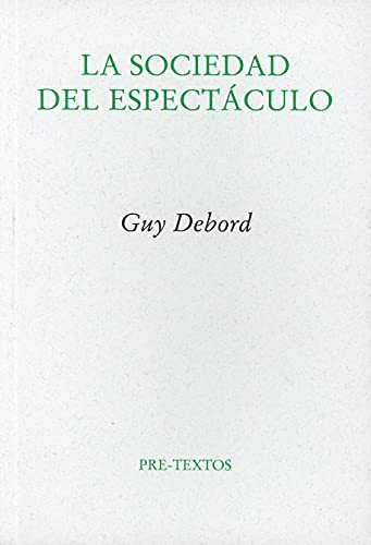 La sociedad del espectáculo (Ensayo, Band 392) von PRETEXTOS