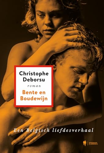 Bente en Boudewijn: een Belgisch liefdesverhaal : roman