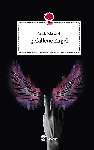 gefallene Engel. Life is a Story - story.one von story.one publishing