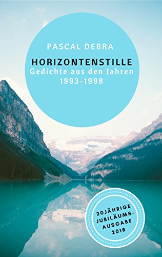 Horizontenstille: Gedichte aus den Jahren 1993-1998 von Books on Demand