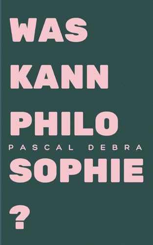 Was kann Philosophie? von BoD – Books on Demand