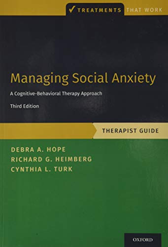 Managing Social Anxiety, Therapist Guide: A Cognitive-Behavioral Therapy Approach (Treatments That Work) von Oxford University Press, USA