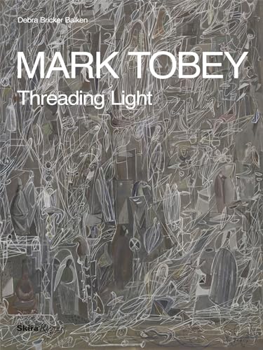 Mark Tobey: Threading Light