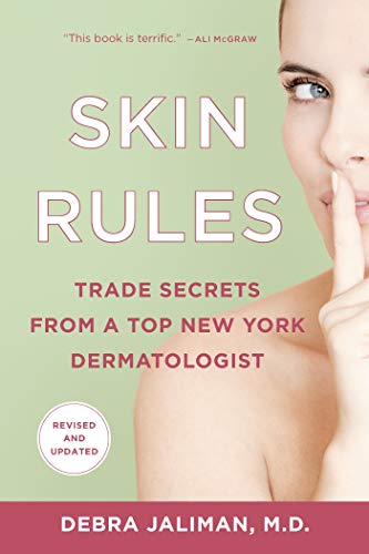 Skin Rules: Trade Secrets from a Top New York Dermatologist von St. Martin's Griffin