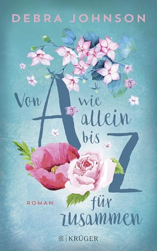 Von A wie allein bis Z für zusammen: Roman von FISCHERVERLAGE