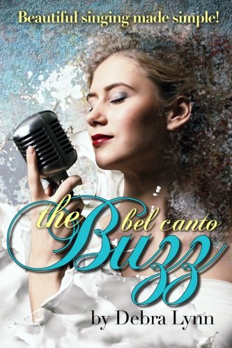The Bel Canto Buzz von CreateSpace Independent Publishing Platform