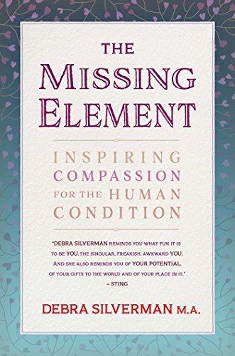 The Missing Element: Inspiring Compassion for the Human Condition von Findhorn Press