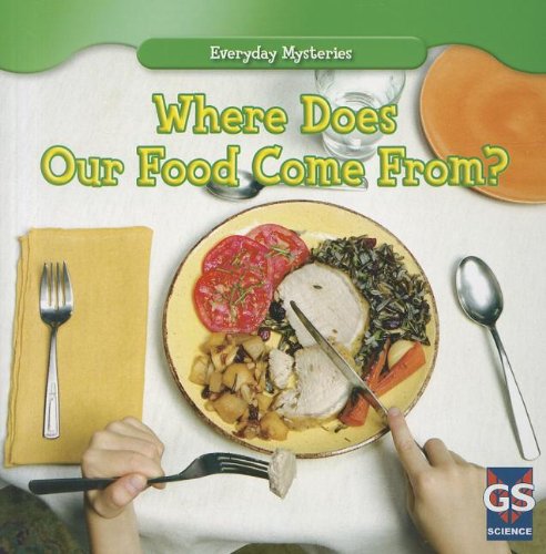 Where Does Our Food Come From? (Everyday Mysteries) von Gareth Stevens Publishing