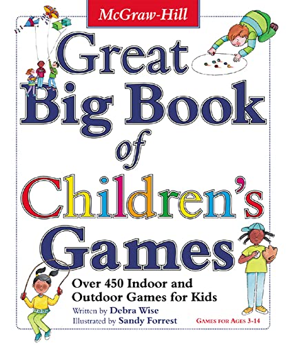 Great Big Book of Children's Games: Over 450 Indoor and Outdoor Games for Kids von McGraw-Hill Education