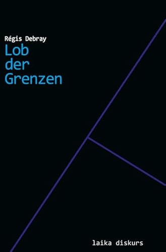 Lob der Grenzen (laika diskurs)