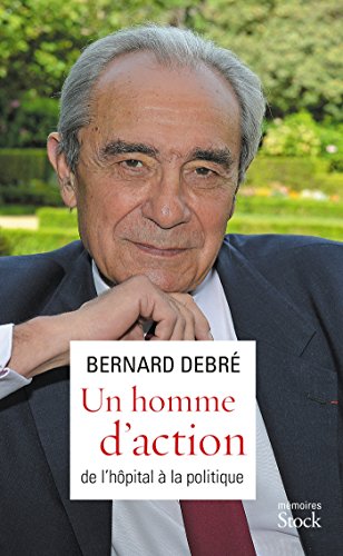 Un homme d'action: de l'hopital a la politique