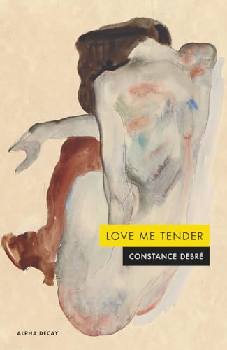 LOVE ME TENDER (Alpha Decay, Band 172) von ALPHA DECAY