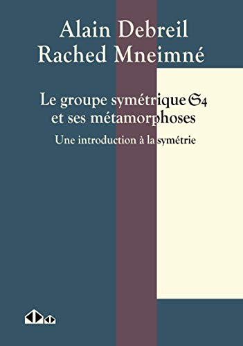 Le groupe symétrique et#1004;4 et ses métamorphoses: Une introduction à la symétrie