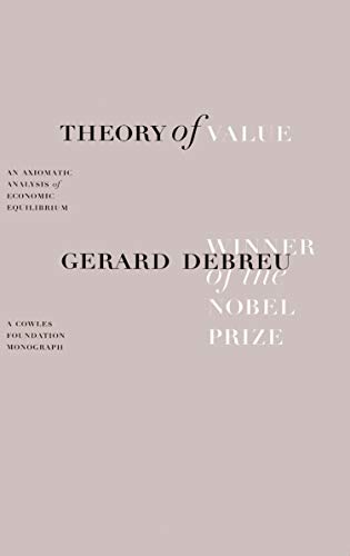 Theory of Value: An Axiomatic Analysis of Economic Equilibrium (Cowles Foundation Monographs)