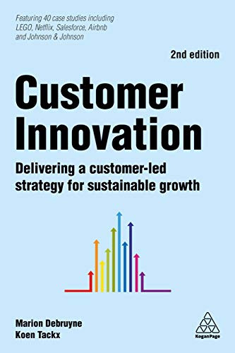 Customer Innovation: Delivering a Customer-Led Strategy for Sustainable Growth von Kogan Page