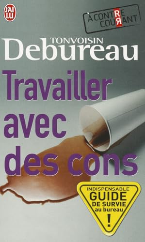 Travailler Avec Des Cons von J'AI LU