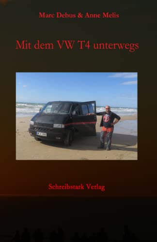 Mit dem VW T4 unterwegs von Schreibstark-Verlag