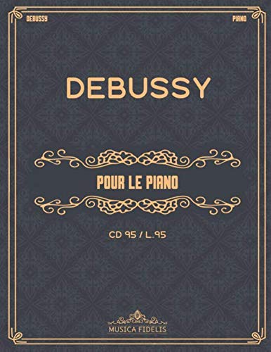 Pour le Piano: (CD 95 / L.95) - Sheet music for piano