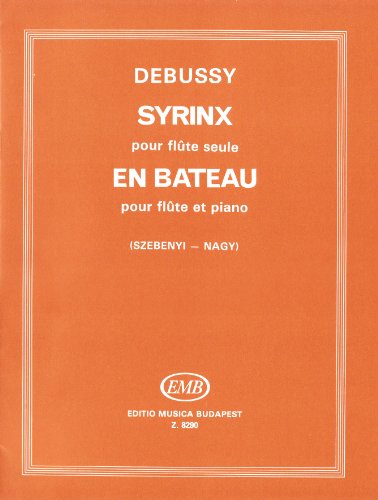 Syrinx pour flute seule - En bateau pour flute et piano