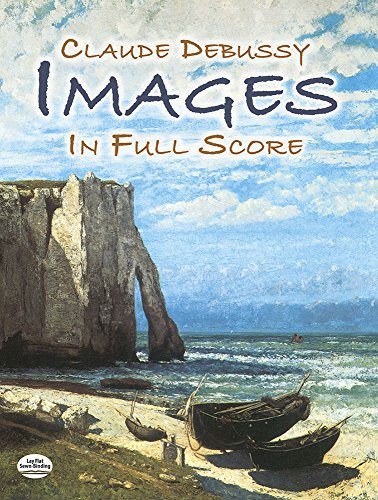 Claude Debussy Images (Full Score) (Dover Orchestral Scores)