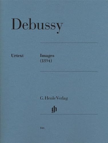 Images (1894): Besetzung: Klavier zu zwei Händen (G. Henle Urtext-Ausgabe)