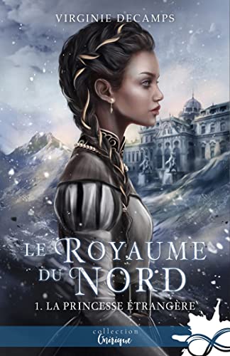 La Princesse étrangère: Le Royaume du Nord, T1