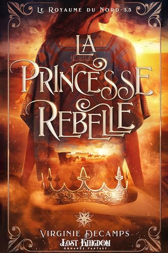 La princesse rebelle: Le royaume du nord 3.5 von MXM BOOKMARK