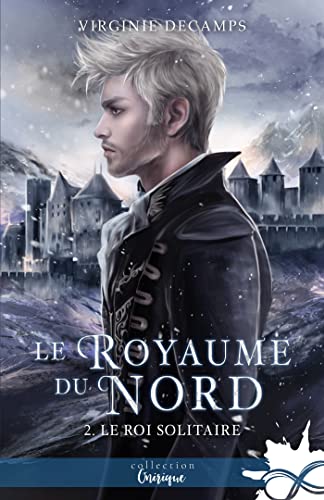 Le roi solitaire: Le royaume du nord, T2 von COLL INFINITY