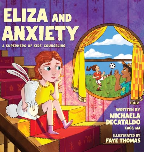 Eliza and Anxiety: A Superhero of Kids' Counselling von Stillwater River Publications