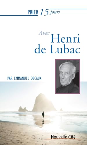 Prier 15 jours avec Henri de Lubac von NOUVELLE CITE