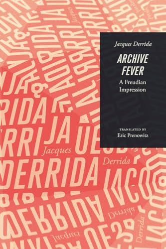 Archive Fever: A Freudian Impression (Religion and Postmodernism)