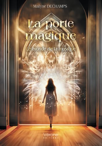 La porte magique: Le monde de la musique La porte magique: Le monde de la musique von Verone éditions