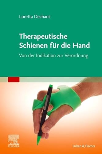 Therapeutische Schienen für die Hand: Von der Indikation zur Verordnung von Elsevier