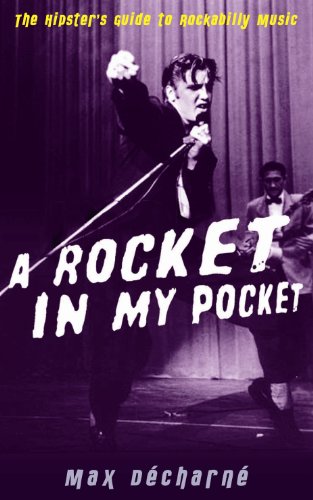 A Rocket in My Pocket: The Hipster's Guide to Rockabilly Music von Profile Books