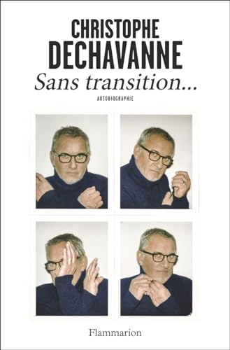 Sans transition...: Autobiographie von FLAMMARION