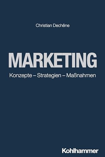 Marketing: Konzepte - Strategien - Maßnahmen von Kohlhammer