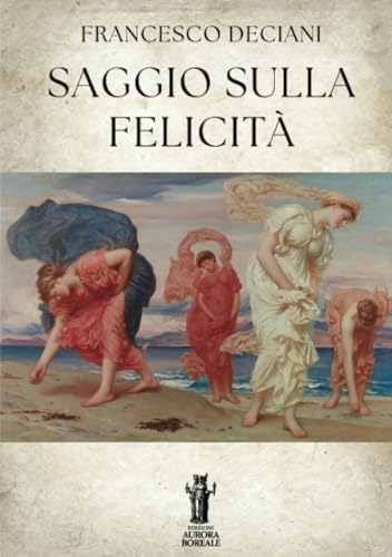 Saggio sulla felicità von Edizioni Aurora Boreale