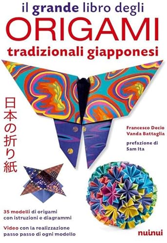 Il grande libro degli origami tradizionali giapponesi. Con QR Code von Nuinui