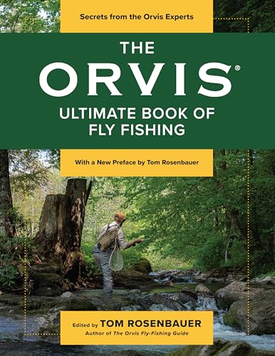The Orvis Ultimate Book of Fly Fishing: Secrets from the Orvis Experts von Lyons Press
