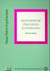 Ergotherapie bei strukturellen Ich-Störungen: Neue Reihe Ergotherapie von Schulz-Kirchner