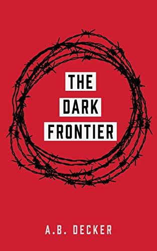 The Dark Frontier von Clink Street Publishing