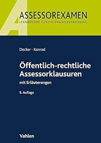 Öffentlich-rechtliche Assessorklausuren: mit Erläuterungen (Assessorexamen)