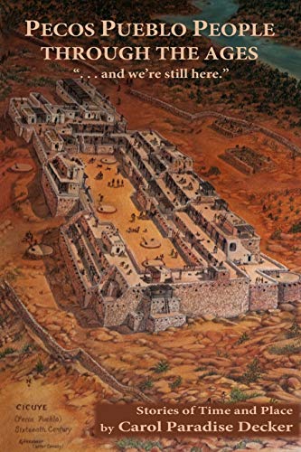 Pecos Pueblo People Through the Ages Pecos Pueblo People Through the Ages von Sunstone Press
